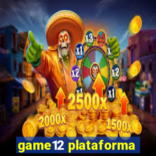 game12 plataforma